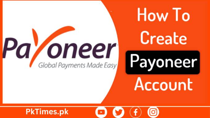 A Step-by-Step Guide: How to Create a Payoneer Account in Pakistan